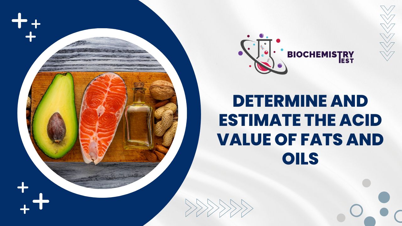 Determine And Estimate The Acid Value of Fats and Oils