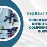 Biochemistry - Definition & Comprehensive Guide